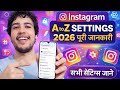 Instagram A to Z Settings 2026 | Instagram Ki Sabhi Settings Ki Puri Jankari, All Instagram Settings