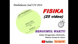 Pembahasan Soal UN FISIKA 2014  - (SMA/MA IPA) ~ 25 soal
