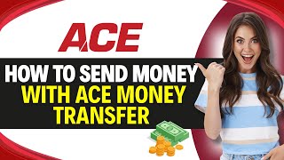 How to SEND MONEY with ACE MONEY TRANSFER (Step by Step)
