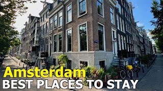 Amsterdam Hotels - My Favorite Areas & Neighborhoods