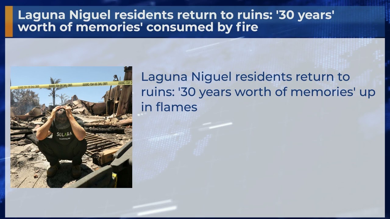 Laguna Niguel residents return to ruins: '30 years' worth of ...