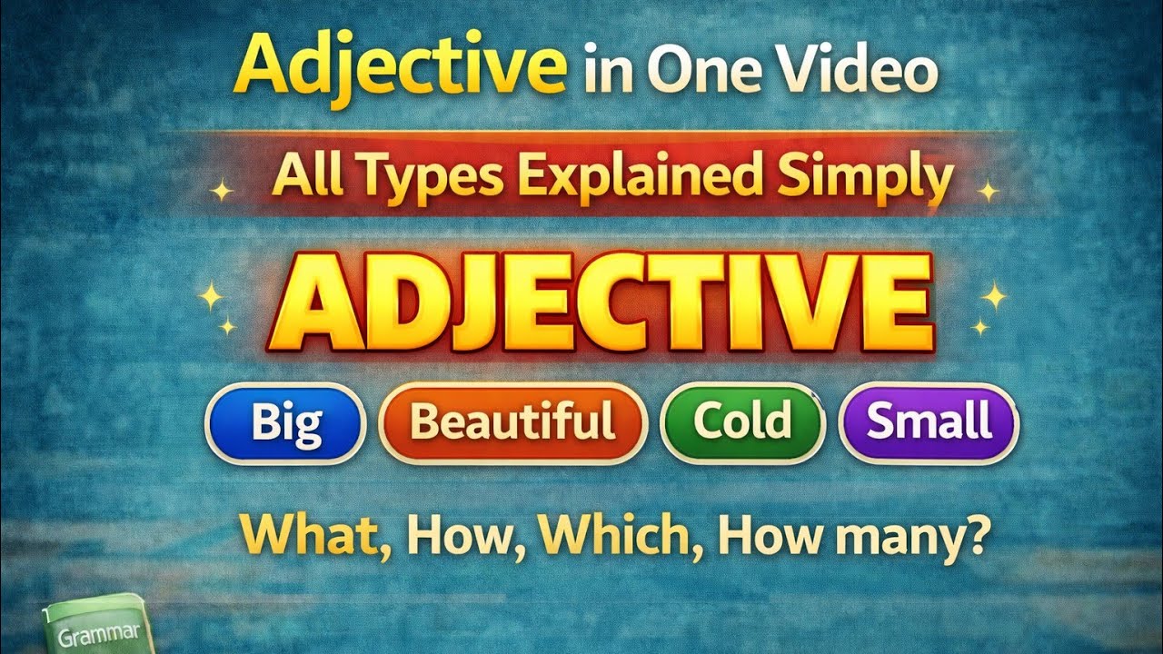 Adjective In English Grammar |Adjective & Type Explained In Hindi & English With Example | Adjective