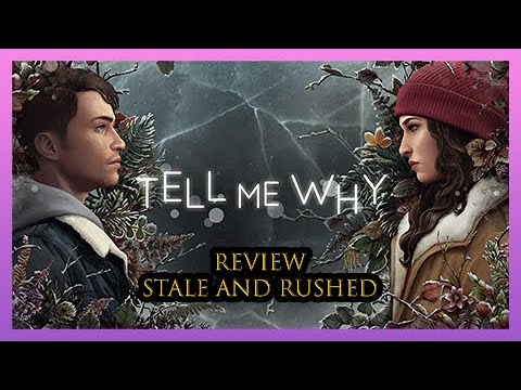 Tell Me Why Review 