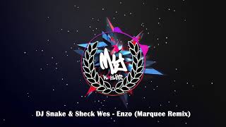 DJ Snake & Sheck Wes - Enzo (Marquee Remix)