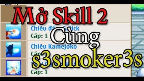 #BànTayVàng Mở Skill Đệ Tử Cùng s3smoker3s - Ngọc Rồng Online - Giải Trí Cùng Khói :v