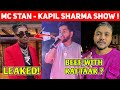 MC STAN THE KAPIL SHARMA SHOW LEAKED ! | KALAM INK LIVE SHOW TALKING ABOUT MC STAN, RAFTAAR &amp; BELLA