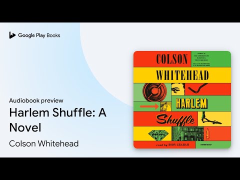 Harlem Shuffle: A Novel Book 1 by Colson Whitehead · Audiobook preview