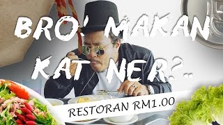 Bro Makan Katner? Ep4 Restoran Rm1 (Seringgit)
