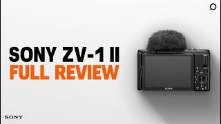 Sony ZV-1 II Review – The Ultimate Vlogging Camera?