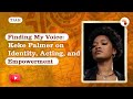 Finding My Voice: Keke Palmer on Identity, Acting, and Empowerment - #TodayInAfricanHistory #TIAH