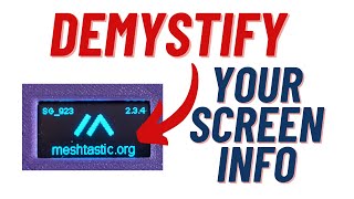 Demystify Screen Info on Your Meshtastic Device
