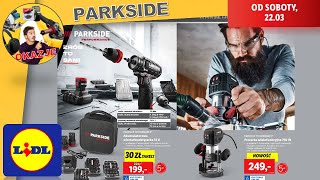 Narzędzia PARKSIDE z Lidla Od 22.03.2025r. Okazje i Gadżety