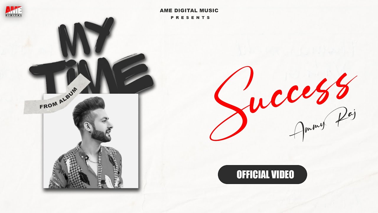 Success (Full Song) Ammy Raj | Punjabi Songs 2025 | The Boss Editor | AME Digital Music