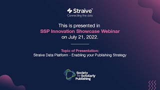 How Straive Data Platform Enables your Publishing Strategy | SSP Innovation Showcase Webinar 2022