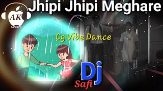 Jhipi Jhipi Meghare (Cg Vibe Mix) Dj Safi Talcher