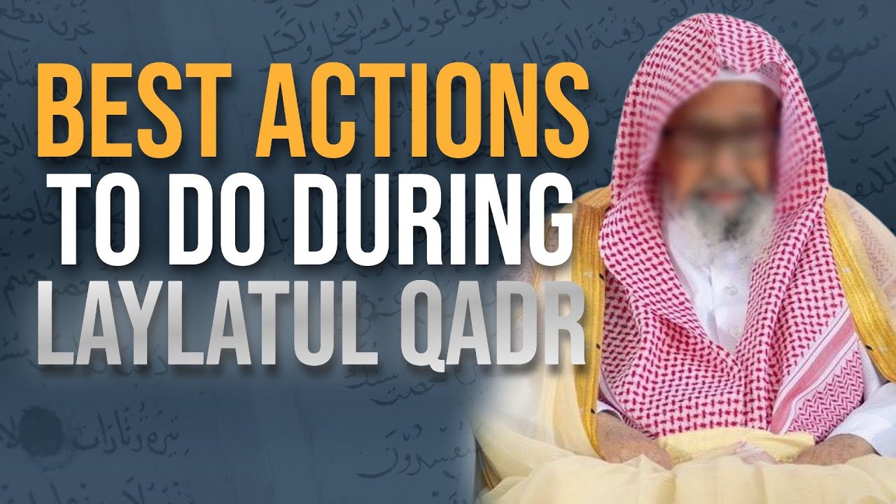 What To Do During Laylatul Qadr? || Shaykh Salih Al-Fawzan