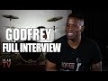 Godfrey on J Cole, Drake, Kendrick, Tekashi, Blac Chyna, OJ (Full Interview)
