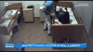 Maltrattavano Anziani In Rsa 4 Arresti - Estate In Diretta - 03082022