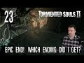 The Epic End! Which Ending Did I Get?? Part 23: Tormented Souls 2 playthrough (FINAL!)