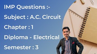 IMP Questions - Chapter 1 - A.C. Circuit | Diploma - Sem. 3 | #gtu #gujarat #education