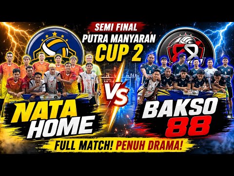 🔥 SEMI FINAL TERHEBOH‼️ NATA HOME VS BAKSO 88 | SOKOLOV,RAFI SANJAYA VS ARJUNA,IMAM CS - FULL MATCH
