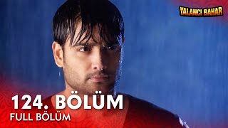 Yalancı Bahar Hint Dizisi 124. Bölüm