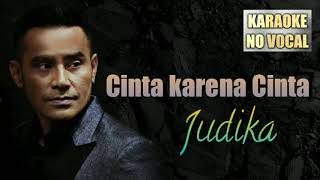 CINTA KARENA CINTA Judika KARAOKE No vocal