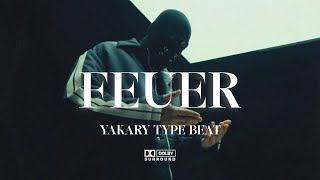 (FREE) YAKARY TYPE BEAT - "FEUER" | 2024