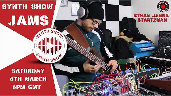 Synth Show Jams - Ep 3- With Guest - Ethan James S...