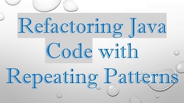 Refactoring Java Code with Repeating Patterns