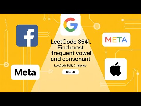 Leetcode 3541  Find Most Frequent Vowel&Consonant  #leetcode #codinginterview #dailychallenge #day23