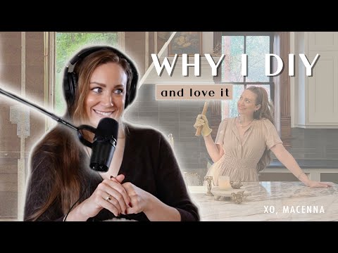 Why I DIY (and love it) - WITH MY OWN TWO HANDS | XO, MACENNA EP. 1
