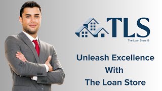 Unleash Excellence With The Loan Store