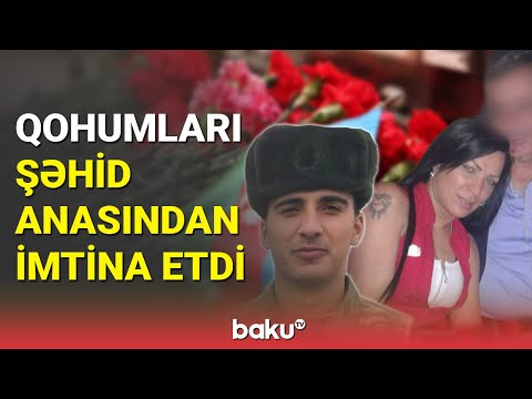 Kənd sakinlərindən şəhid anasına etiraz : Onu burada istəmirik - BAKU TV