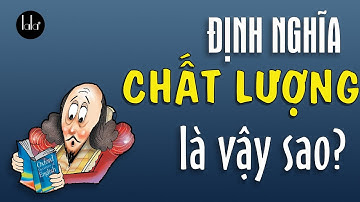 CHẤT LƯỢNG là gì?– What is Quality? - Lalaplus