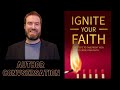 New Book: Ignite Your Faith | Conversation with Author Dr. Kyle Lewis