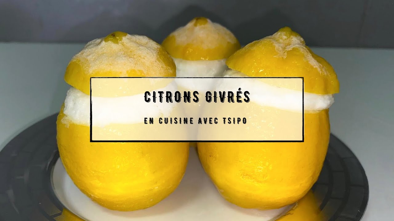 Citrons givrés - sorbet FACILE et BON à faire - en cuisine avec tsipo
