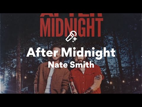 Nate Smith After Midnight Lyrics