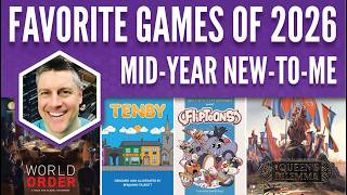 Favorite Games of 2026: Mid-Year New-to-Me