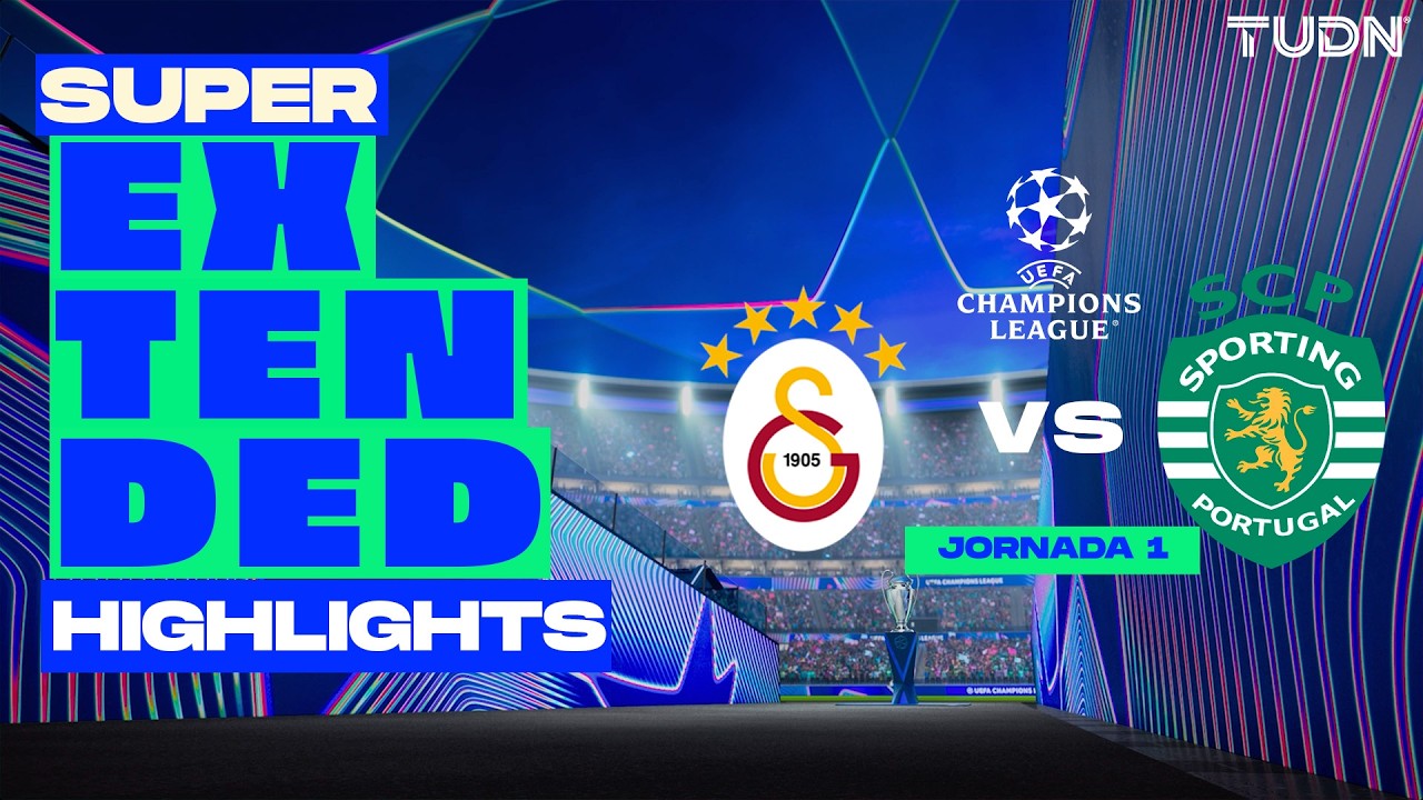 SUPER EXTENDED HIGHLIGHTS - Sporting vs Galatasaray | UEFA Champions League - J1 Fase de Liga | TUDN