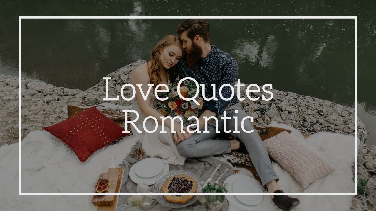 Love Quotes Romantic | Extremely Romantic Quotes - YouTube