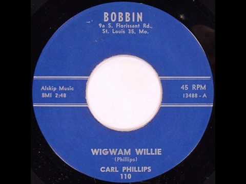 Carl Phillips - Wigwam Willie ~ Rockabilly