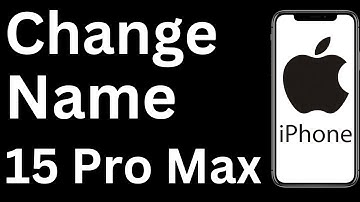 How to Change iPhone 15 Pro Max Name - Easy to Follow