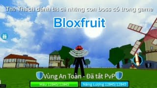Thử thách đánh tất cả những con boss có trong game bloxfruit | GodShaav
