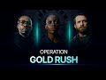 Operation Gold Rush