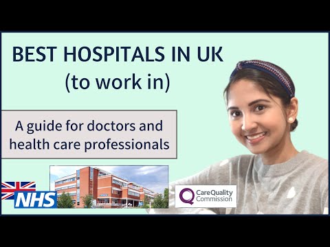 BEST HOSPITALS IN UK (to work in) | A GUIDE FOR DOCTORS AND NURSES