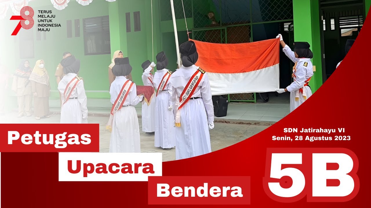 Petugas Upacara Bendera Kelas 5B|SDN Jatirahayu VI