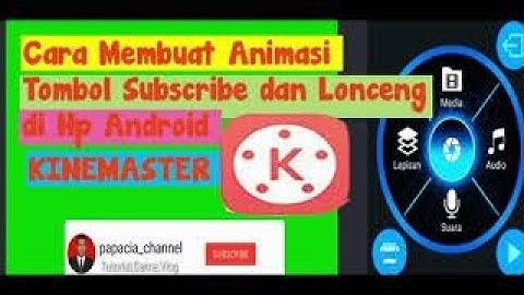 Cara Membuat  Tombol Subscribe dan Lonceng di Hp Android | KINEMASTER TUTORIAL #youtuberpemula