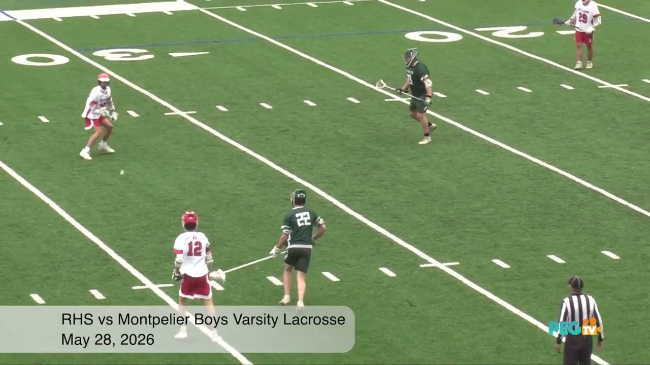 RHS vs Montpelier Boys Varsity Lacrosse recorded on May 28, 2026