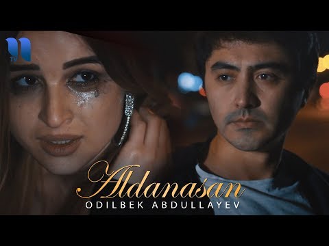 Odilbek Abdullayev - Aldanasan | Одилбек Абдуллаев - Алданасан